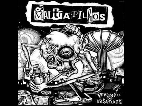 Os Maltrapilhos - Vivendo de Absurdos  (Full Álbum)