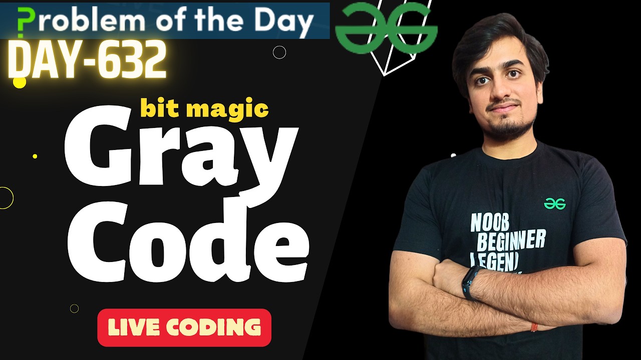 Day 632 - Gray Code | Bit Magic | GFG POTD  | GeeksForGeeks | Problem Of the Day | 4 Apr