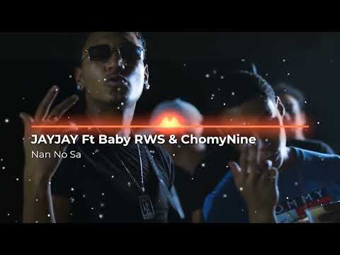 JAY JAY FT BABY RWS & ChomyNine