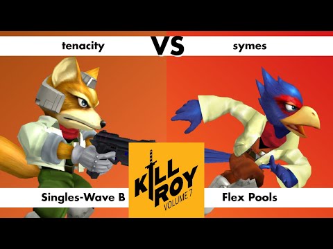 Kill Roy Vol. 7 - tenacity (Fox) Vs. symes (Falco) - Melee Singles - Wave B Flex Pools
