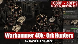 Warhammer 40,000 : Armageddon - Ork Hunters gameplay PC HD [1080p/60fps]