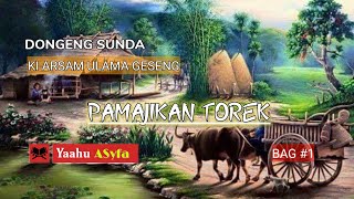 Download lagu ki arsam ulama geseng Dongeng sunda Bag.1 || pamajikan torek mp3