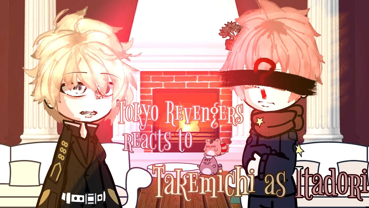 Tokyo revengers reacts to Takemichi as Itadori yuji // Part 1 