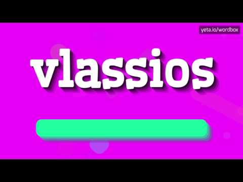 VLASSIOS - HOW TO PRONOUNCE IT?
