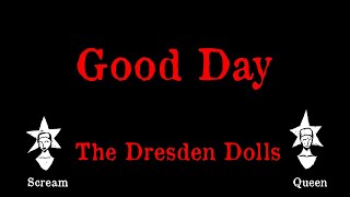 The Dresden Dolls - Good Day - Karaoke