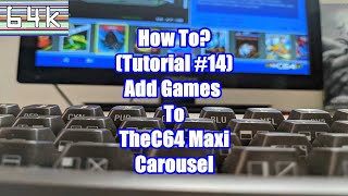 How-To (Tutorial#14 : Adding Games to the TheC64 Maxi Carousel)