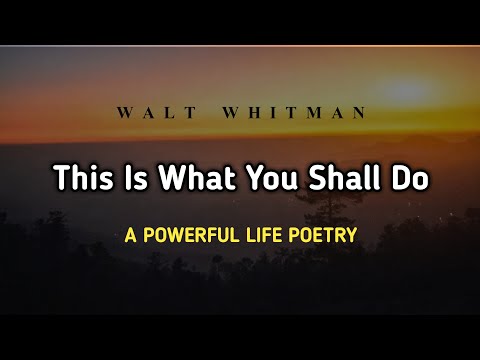 Powerful Life Poetry: This Is What You Shall Do By Walt Whitman - English Poetry | Status Time