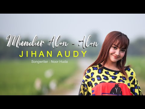 JIHAN AUDY - MUNDUR ALON ALON (Official Music Video)