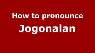 How to pronounce Jogonalan