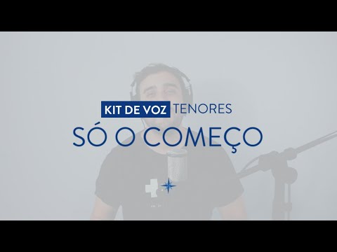 Kit de Voz - Só o Começo - Tenor