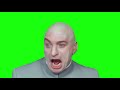 NO ONE Can STOP Me Austin Powers Dr Evil Green Screen