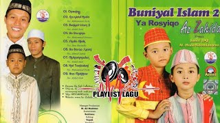 Download lagu AZ ZAHIDA GROUP VOL. 4 | BUNIYAL ISLAM 2 | YA ROSYIQO mp3