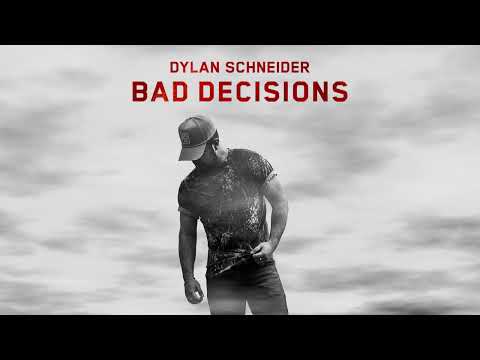 Dylan Schneider - Bad Decisions (Official Audio)