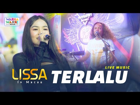 LISSA IN MACAO - TERLALU ft. OM NIRWANA || VIRAL TIKTOK ||  VERSI KOPLO