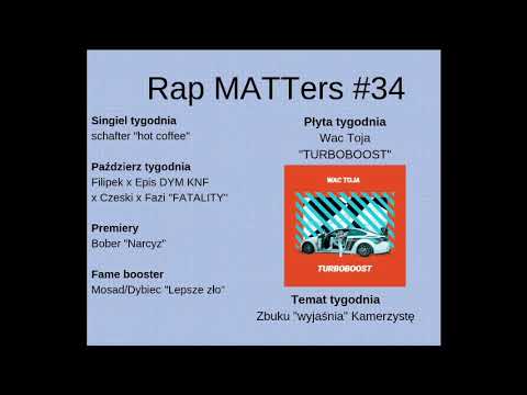 Rap MATTers #34 | Bober, Mosad/Dybiec, Wac Toja, Zbuku "wyjaśnia" Kamerzystę