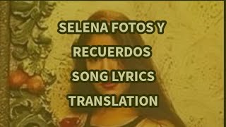 Selena Fotos y Recuerdos English Song Translation Lyrics