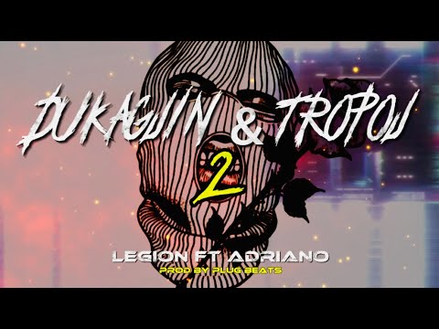 LEGION FT ADRIANO - DUKAGJIN & TROPOJ 2 ( Prod By PLUG BEATS ) 
