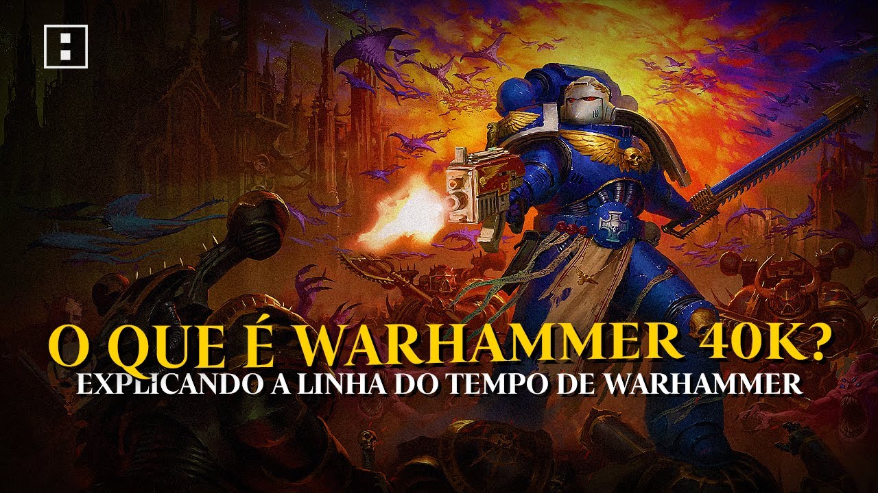 O QUE é WARHAMMER 40K I EXPLICANDO a LINHA do TEMPO de WARHAMMER!
