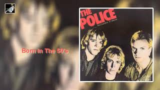 Born In The 50&#39;s The Police