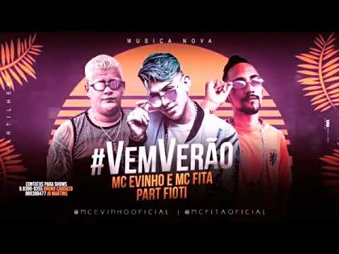 🔴 MC EVINHO, MC FITA E MC FIOTI - #VEM VERÃO - REMIX BREGA FUNK