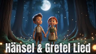 🎵 Hänsel &amp; Gretel Lied – Das beliebte Kinderlied zum Mitsingen! ✨