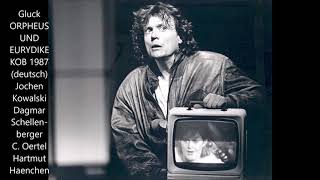 Gluck: Orpheus und Eurydike (deutsch, KOB 1987, Kowalski, Haenchen)