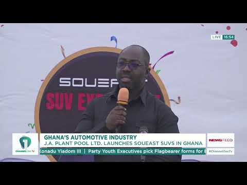J.A. Plant Pool Ltd Introduces Soueast SUVs to Ghana’s Automotive Market | News Feed