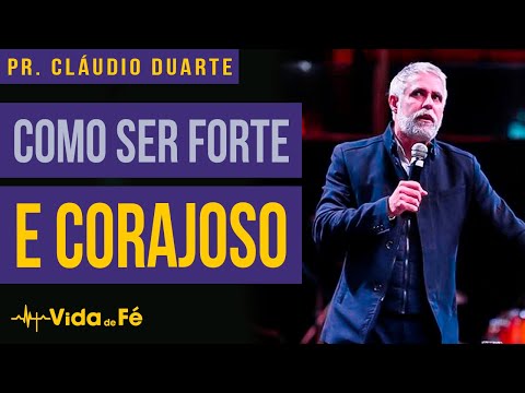 Cláudio Duarte - COMO SER FORTE E CORAJOSO (TENTE NÃO RIR) | Vida de Fé