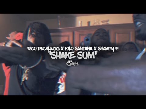 Rico Recklezz  x Kilo Santana x Shawty P - "Shake Sum" (Official Music Video)