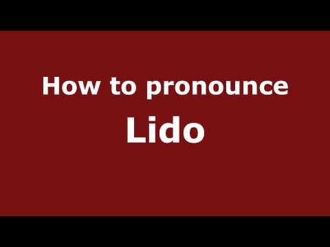How to pronounce Lido