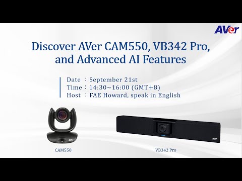 AVer Webinar | CAM550, VB342 Pro, and AI Features