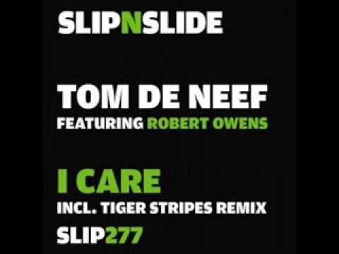 Tom de Neef, Robert Owens - I care (Tiger stripes remix)