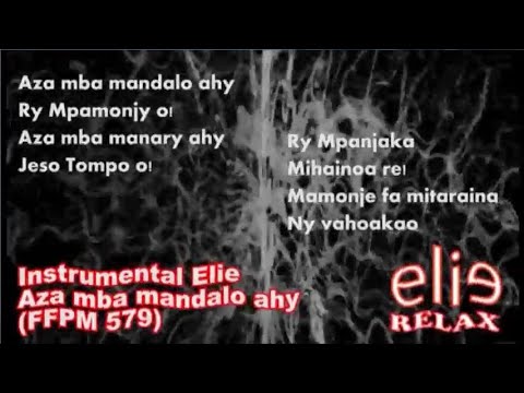 ElieRelax Instrumental Elie   FFPM 579   Aza mba mandalo ahy