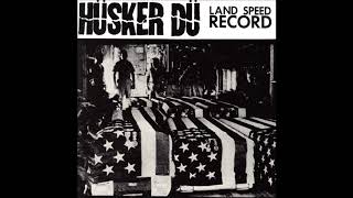 Hüsker Dü - Land Speed Record 1982 [FULL ALBUM]