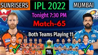 IPL 2022 Match-65 | Sunrisers Hyderabad vs Mumbai Indians Match Playing 11 | MI vs SRH Match 2022
