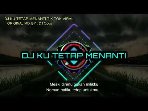 DJ KU TETAP MENANTI NIKITA WILLY TIK TOK VIRAL 2020 (GOYANG BANJAR )