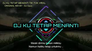 Download lagu DJ KU TETAP MENANTI NIKITA WILLY TIK TOK VIRAL 2020 (GOYANG BANJAR ) mp3