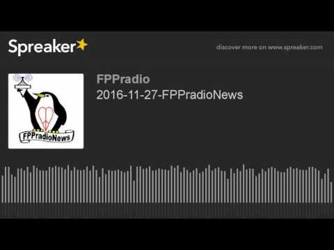 2016-11-27-FPPradioNews