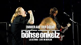 Böhse Onkelz - Immer auf der Suche (La Ultima 2004)