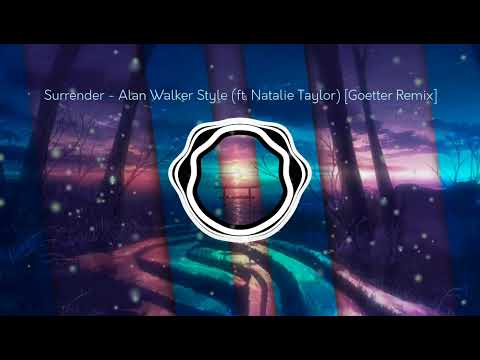 Surrender - alan walker - style (ft. Natalie taylor - Goetter remix ( SLOWED )