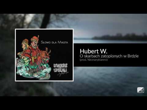 02. Hubert Winiarczyk -  O skarbach zatopionych w Brdzie (prod. Nieznanyklarenz)