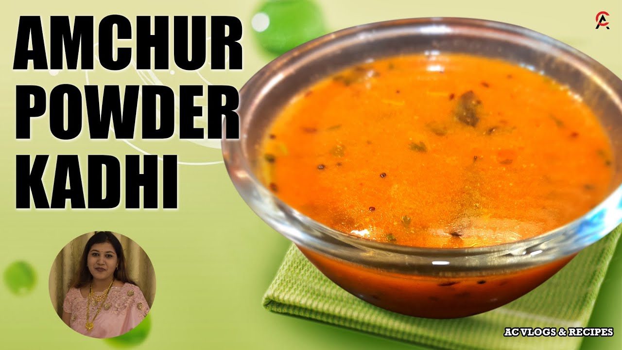 Amchur Kadhi Recipe | Khatti Meethi Kadhi | Dry Mango Powder Kadhi | AC VLogs & Recipes:-)