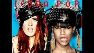 Icona Pop - Good For You
