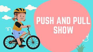 "The Push and Pull Show: Learning Forces for Kids!"