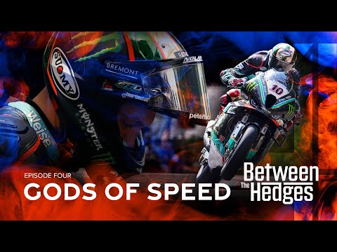 Gods of Speed - Between The Hedges: Season 2 - Episode 4  |  Isle of Man TT Races