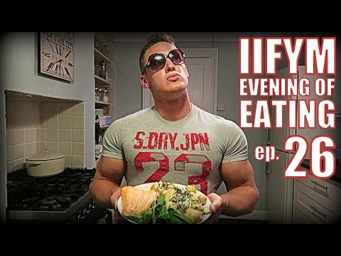 IIFYM EVENING OF EATING!! Ep. 26