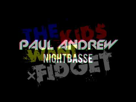 Paul Andrew - SHORT FUCKIN FIDGET MIXTAPE