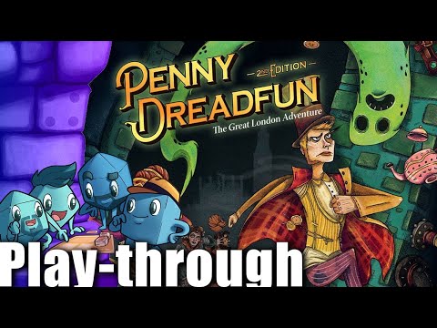 Penny Dreadfun (Second Edition) Play-through