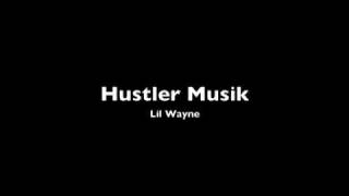 Hustler Musik - Lil Wayne