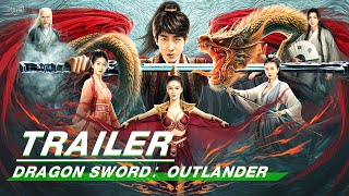 Official Trailer: Dragon Sword Outlander  御龙�